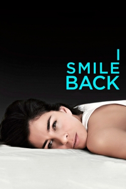 Watch I Smile Back Movies for Free