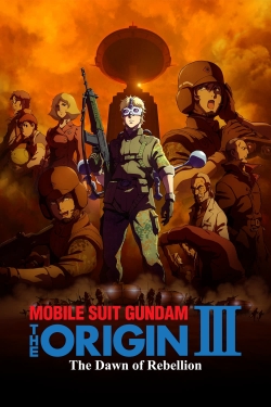 Watch Mobile Suit Gundam: The Origin III - Dawn of Rebellion Movies for Free