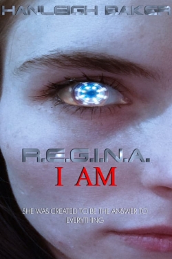 Watch R.E.G.I.N.A. I Am Movies for Free
