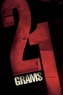 Watch 21 Grams Movies for Free