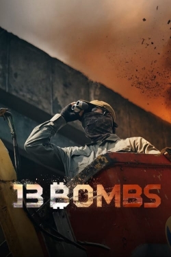 Watch 13 Bombs Movies for Free