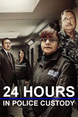 Watch 24 Hours in Police Custody Movies for Free