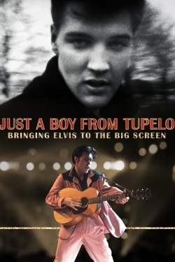 Watch Just a Boy From Tupelo: Bringing Elvis To The Big Screen Movies for Free