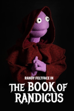 Watch Randy Feltface: The Book of Randicus Movies for Free