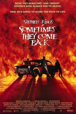 Watch Sometimes They Come Back Movies for Free