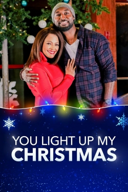 Watch You Light Up My Christmas Movies for Free