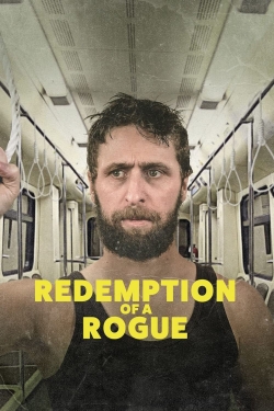 Watch Redemption of a Rogue Movies for Free