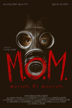 Watch M.O.M. Mothers of Monsters Movies for Free