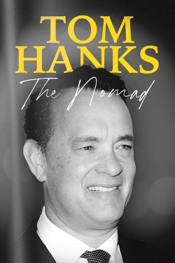 Watch Tom Hanks: The Nomad Movies for Free