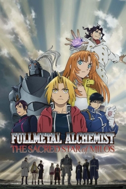 Watch Fullmetal Alchemist The Movie: The Sacred Star of Milos Movies for Free