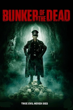 Watch Bunker of the Dead Movies for Free