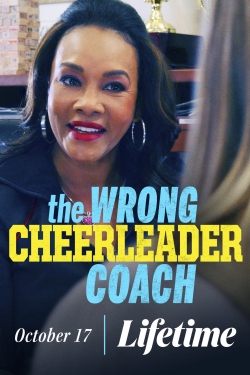 Watch The Wrong Cheerleader Coach Movies for Free