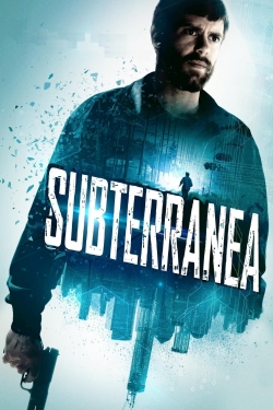 Watch Subterranea Movies for Free