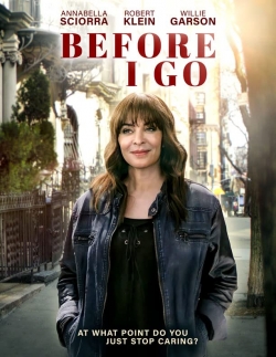 Watch Before I Go Movies for Free