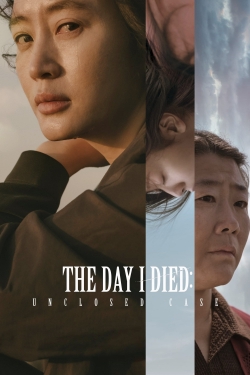 Watch The Day I Died: Unclosed Case Movies for Free