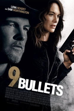 Watch 9 Bullets Movies for Free