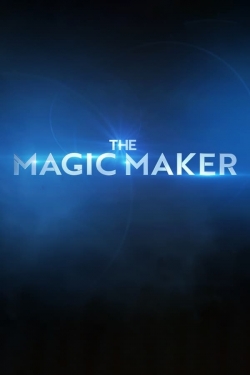 Watch The Magic Maker Movies for Free