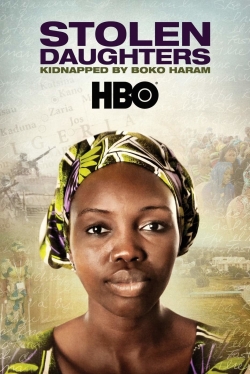 Watch Stolen Daughters: Kidnapped By Boko Haram Movies for Free