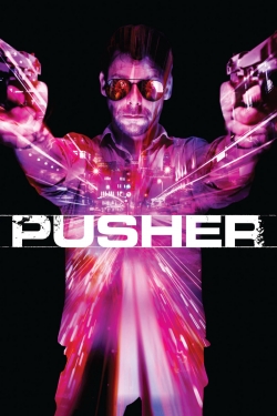 Watch Pusher Movies for Free