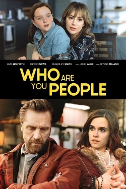 Watch Who Are You People Movies for Free