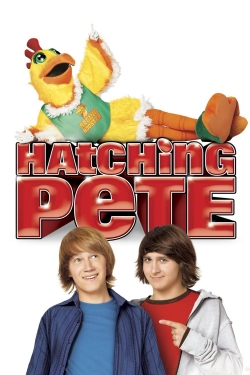 Watch Hatching Pete Movies for Free
