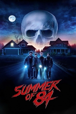 Watch Summer of 84 Movies for Free