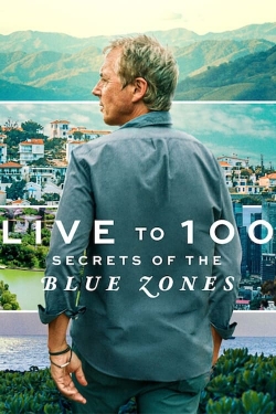 Watch Live to 100: Secrets of the Blue Zones Movies for Free