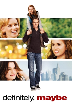 Watch Definitely, Maybe Movies for Free