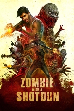 Watch Zombie with a Shotgun Movies for Free