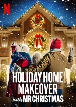 Watch Holiday Home Makeover with Mr. Christmas Movies for Free