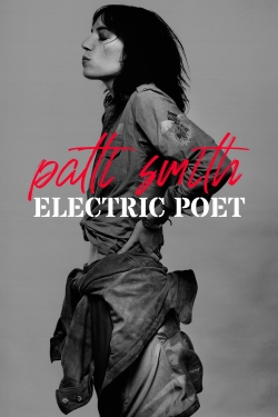 Watch Patti Smith: Electric Poet Movies for Free