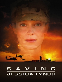 Watch Saving Jessica Lynch Movies for Free