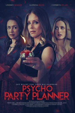 Watch Psycho Party Planner Movies for Free