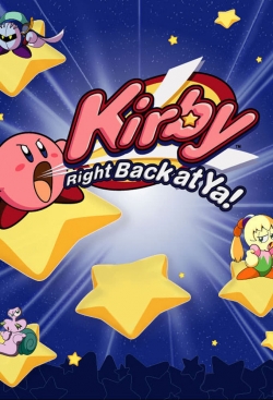 Watch Kirby: Right Back at Ya! Movies for Free