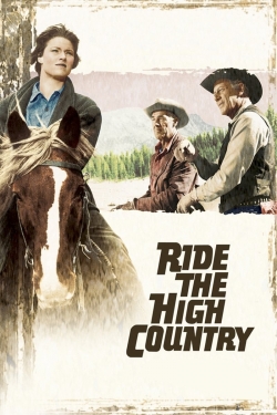 Watch Ride the High Country Movies for Free