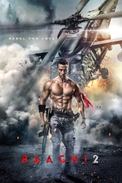 Watch Baaghi 2 Movies for Free