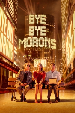 Watch Bye Bye Morons Movies for Free
