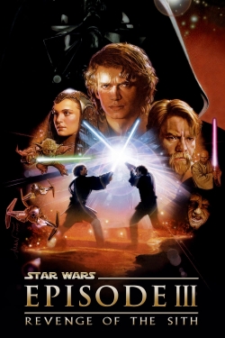 Watch Star Wars: Episode III - Revenge of the Sith Movies for Free