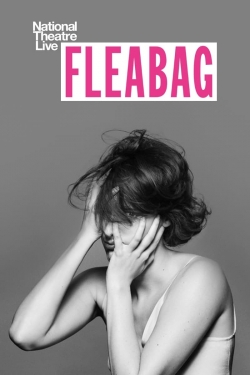 Watch National Theatre Live: Fleabag Movies for Free