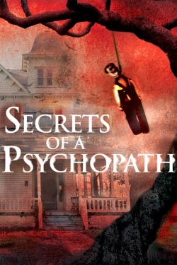 Watch Secrets of a Psychopath Movies for Free