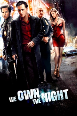 Watch We Own the Night Movies for Free