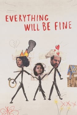 Watch Everything Will Be Fine Movies for Free