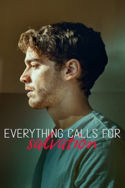 Watch Everything Calls for Salvation Movies for Free