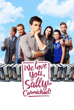 Watch We Love You, Sally Carmichael! Movies for Free