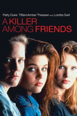 Watch A Killer Among Friends Movies for Free