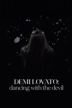 Watch Demi Lovato: Dancing with the Devil Movies for Free
