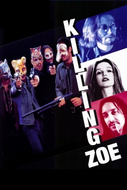 Watch Killing Zoe Movies for Free