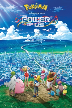 Watch Pokémon the Movie: The Power of Us Movies for Free