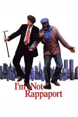 Watch I'm Not Rappaport Movies for Free
