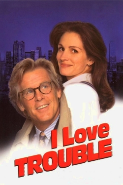 Watch I Love Trouble Movies for Free